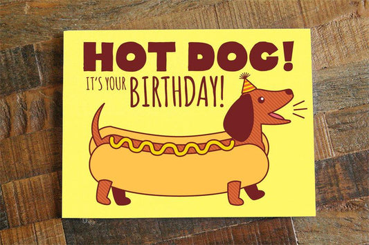Funny Birthday Card "Hot Dog!"