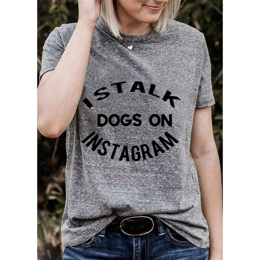 I Stalk Dogs Tee